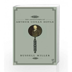 The Adventures of Arthur Conan Doyle by Russell Miller Book-9781844139224