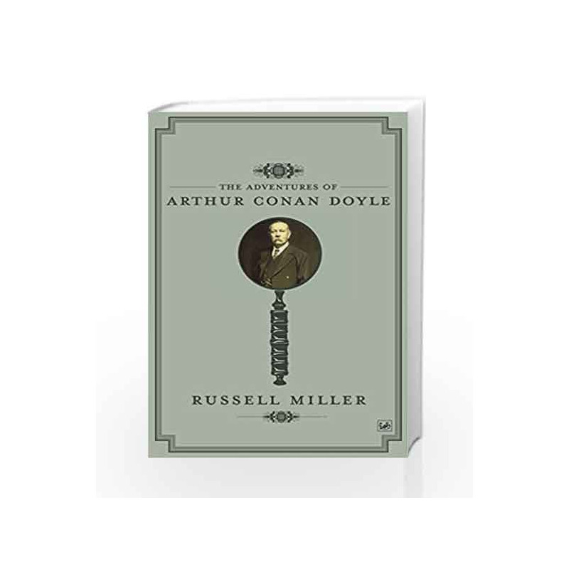 The Adventures of Arthur Conan Doyle by Russell Miller Book-9781844139224