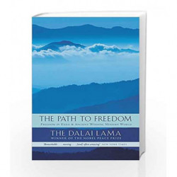 The Path To Freedom: Freedom in Exile and Ancient Wisdom, Modern World by Lama, Dalai Book-9780349115818