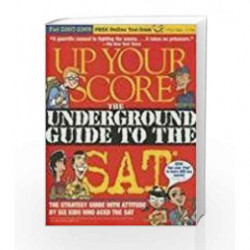 Up Your Score: The Underground Guide to the SAT by Berger Larry Book-9780761143079