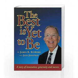 The Best Is Yet To Be by James E. Stowers Book-9780962978876