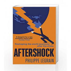 Aftershock: Reshaping the World Economy after the Crisis by Philippe Legrain Book-9780349122755