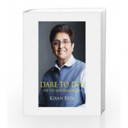 Dare to Do! for the New Generation by Bedi, Kiran Book-9789381431436