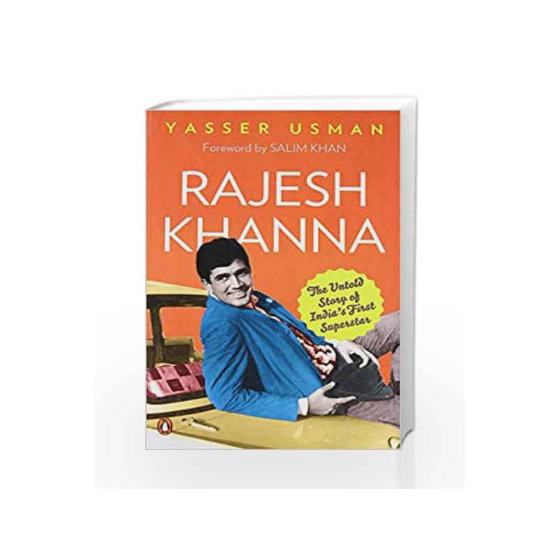 Rajesh Khanna : The Untold Story of India's First Superstar by Yasser Usman Book-9780143423614