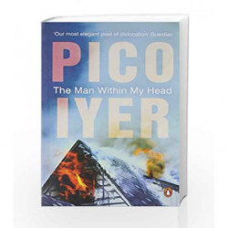 The Man Within My Head by Pico Iyer Book-9780143418559