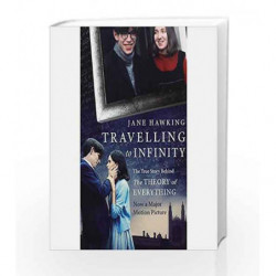 Travelling to Infinity: The True Story Behind the Theory of Everything by Jane Hawking Book-9781846883668