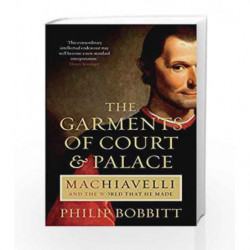 The Garments of Court and Palace by Philip Bobbitt Book-9781843546894