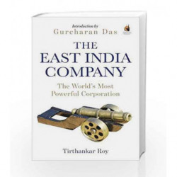 The East India Company: The World                  s Most Powerful Corporation by Tirthankar Roy Book-9780143426172
