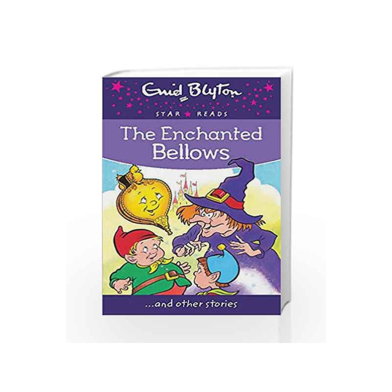 The Enchanted Bellows (Enid Blyton Star Reads Series 10) by Blyton, Enid Book-9780753730522
