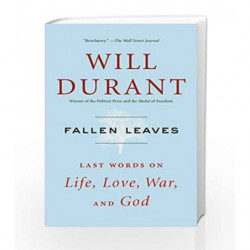 Fallen Leaves: Last Words on Life, Love, War, and God by Will Durant Book-9781476771557