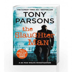 The Slaughter Man (DC Max Wolfe) by Tony Parsons Book-9781784755102