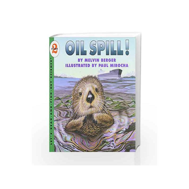 Oil Spill!: Let's Read and Find out Science - 2 by Melvin Berger Book-9780064451215