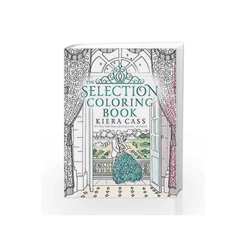 Download The Selection Coloring Book Colouring Books By Kiera Cass Buy Online The Selection Coloring Book Colouring Books Clr Csm Edition 30 December 2016 Book At Best Price In India Madrasshoppe Com