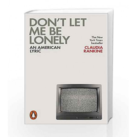 claudia rankine dont let me be lonely