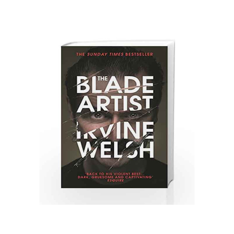 The Blade Artist by Irvine Welsh Book-9781784700553