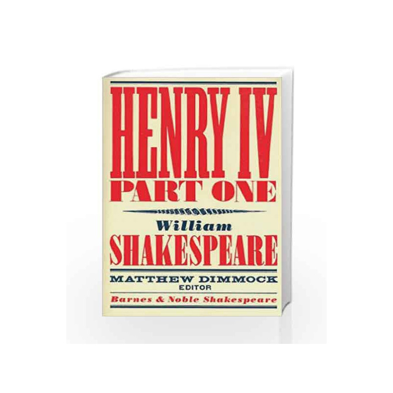 Henry IV Part One (Barnes & Noble Shakespeare): 0 by William Shakespeare Book-9781411499706