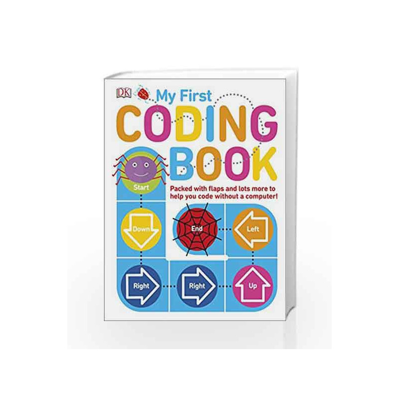 My First Coding Book: Packed with flaps and lots more to help you code without a computer! by Kiki Prottsman Book-9780241283356
