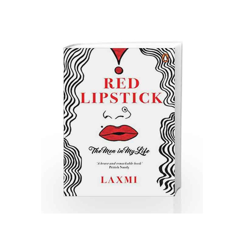 Red Lipstick: The Men in My Life by Laxmi Book-9780143425939
