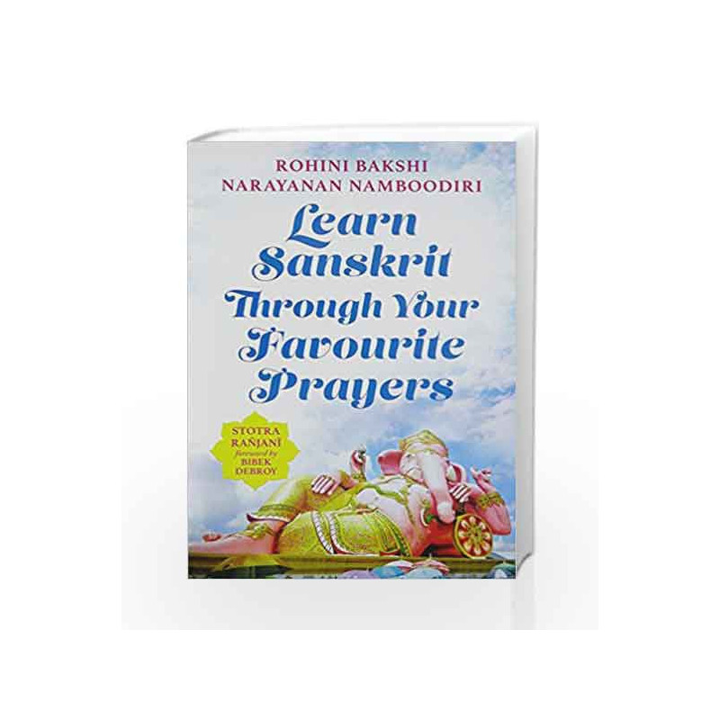 Learn Sanskrit Through Your Favourite Prayers by Bakshi, Rohini &\nNamboodiri, Narayanan Book-9789386228048