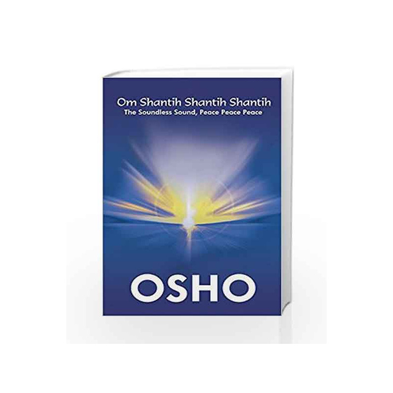 Om Shantih Shantih Shantih by Osho Book-9789382616832