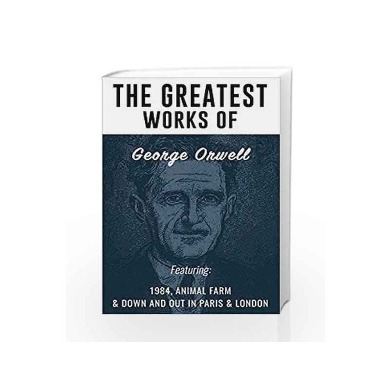 The Greatest Works of George Orwell by NA Book-9789381841174