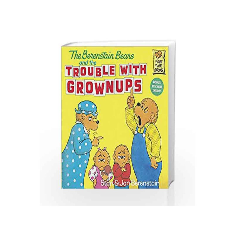 The Berenstain Bears and the Trouble with Grownups (First Time Books(R)) by Stan Berenstain Book-9780679830009