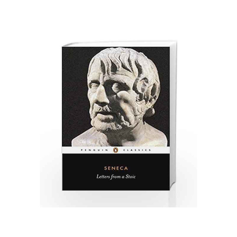 Seneca : Letters from a Stoic (The Penguin Classics L210) by Seneca, Annaeus Lucius Book-9780140442106