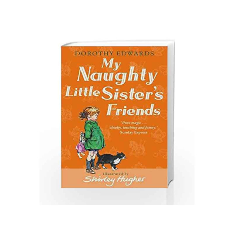 My Naughty Little Sister's Friends by Dorothy Edwards Book-9781405253352