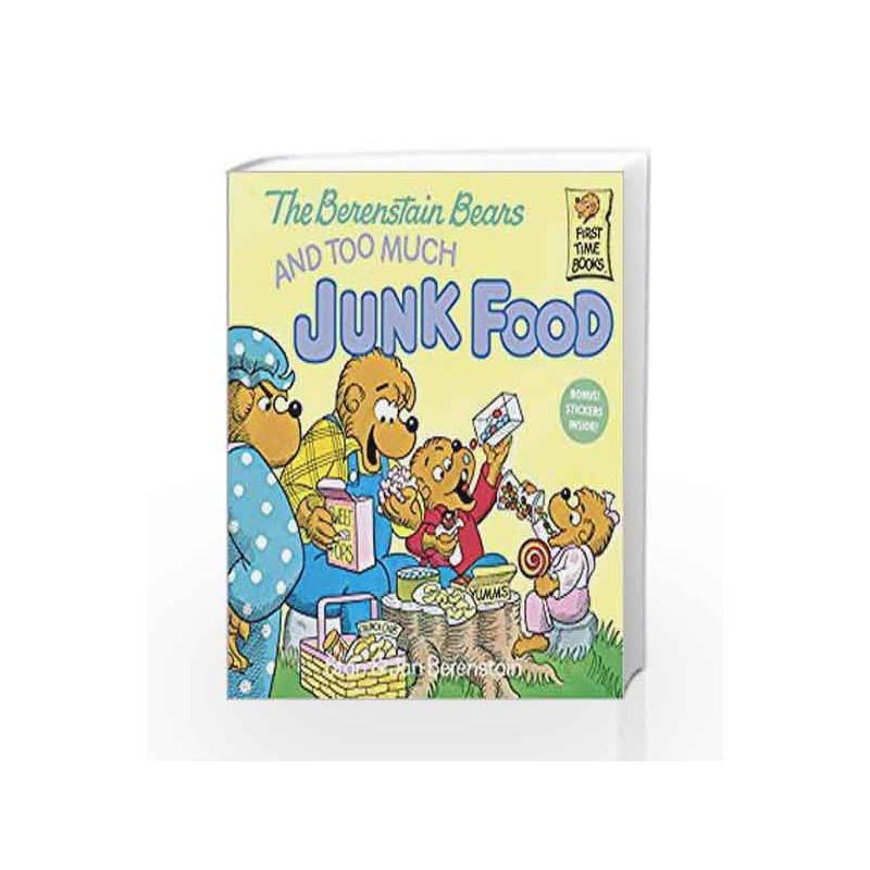 The Berenstain Bears and Too Much Junk Food (First Time Books(R)) by Stan Berenstain Book-9780394880198