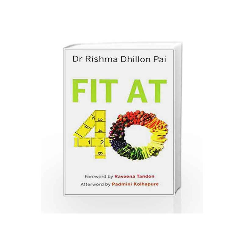 Fit at 40 by Dr. Pai Rishma Dhillon Book-9788184003536