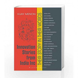Innovation Stories from India Inc: Their Story in Their Words by Vijay Menon Book-9789386432766