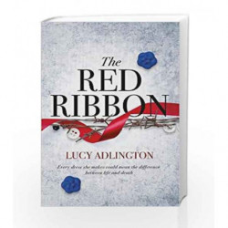 The Red Ribbon by Lucy Adlington Book-9781471406560