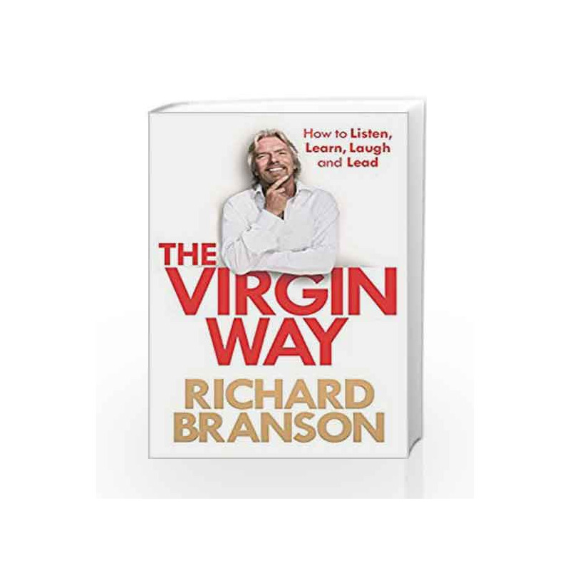 The Virgin Way: How to Listen, Learn, Laugh and Lead by BRANSON RICHARD Book-9780753519882