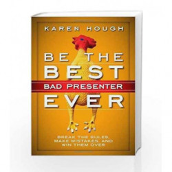 Be the Best Bad Presenter Ever by Karen Hough Book-9781626564169