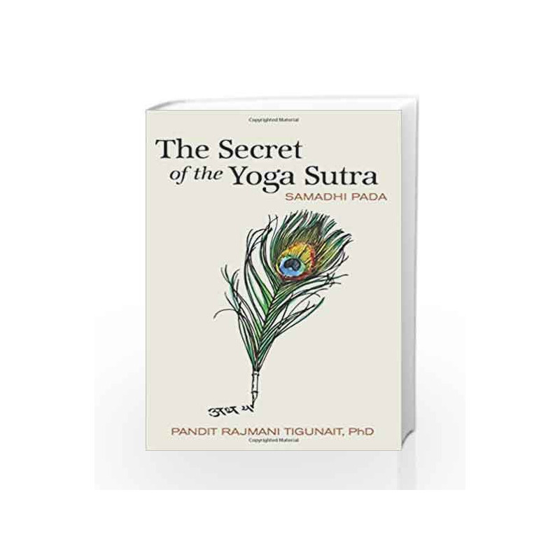 The Secret of the Yoga Sutra: Samadhi Pada by Rajmani Tigunait Book-9780893892777