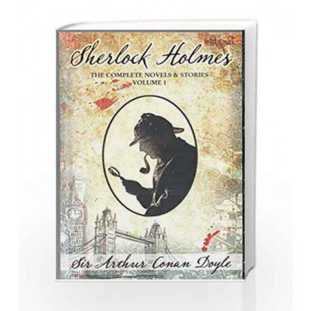 sherlock holmes the complete novels and stories volume i
