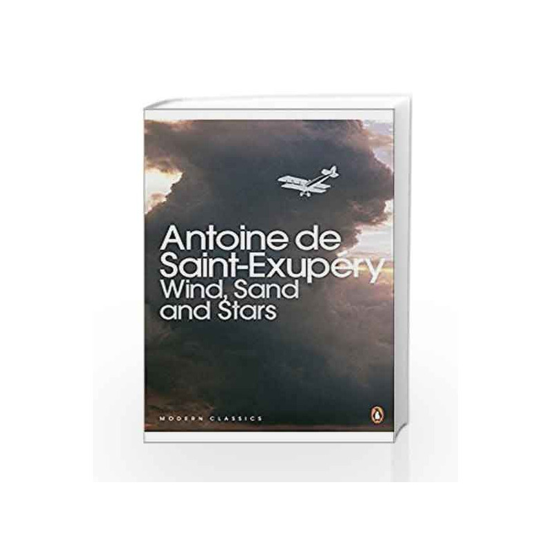 Modern Classics Wind Sand and Stars (Penguin Modern Classics) by Saint Exupery, A De Book-9780141183190