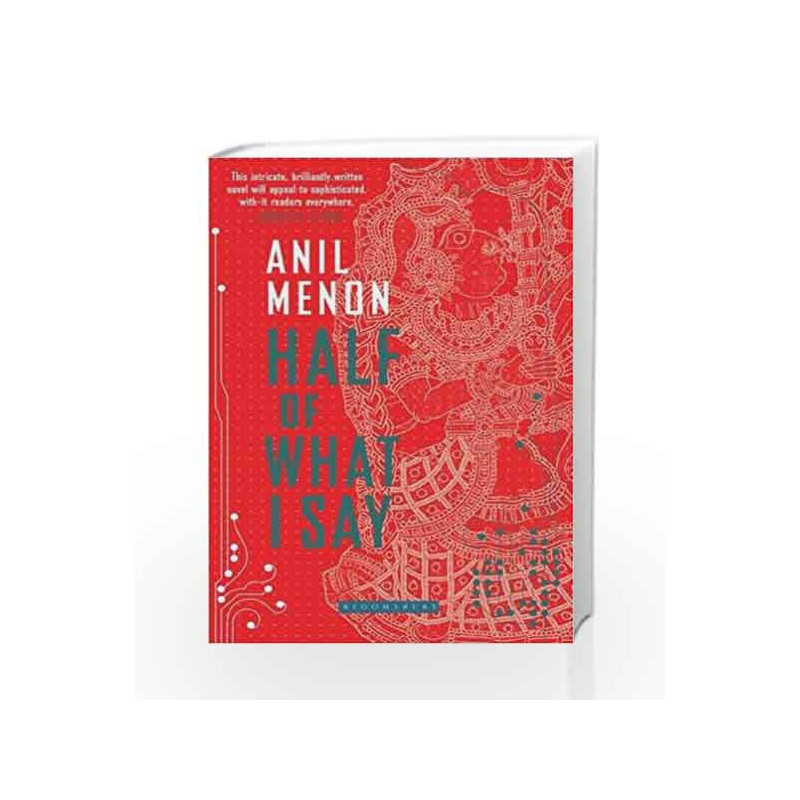 Half of What I Say by Anil Menon Book-9789384898229