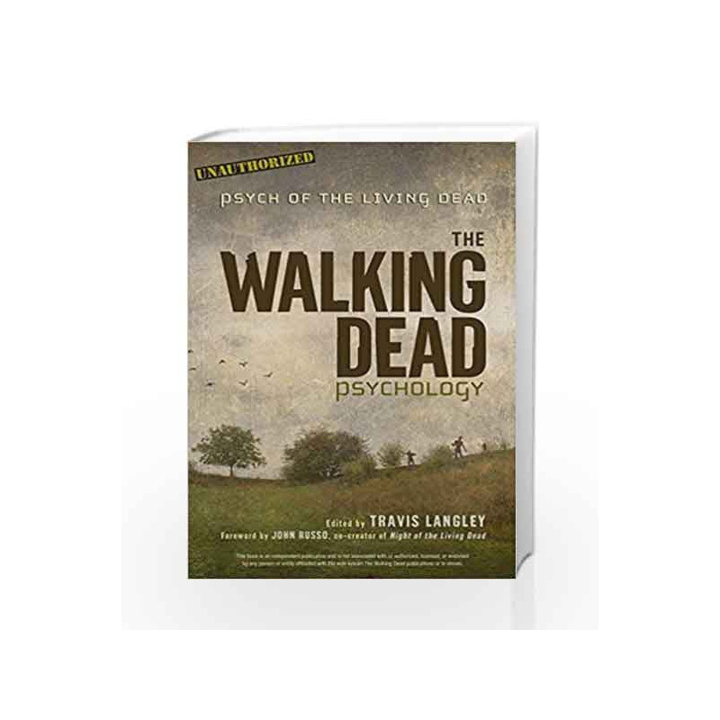 The Walking Dead Psychology Psych Of The Living Dead By