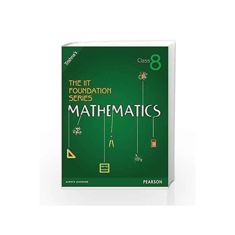 The IIT Foundation Series Mathematics - Class 8 (Old Edition) by Trishna's Book-9789332538153