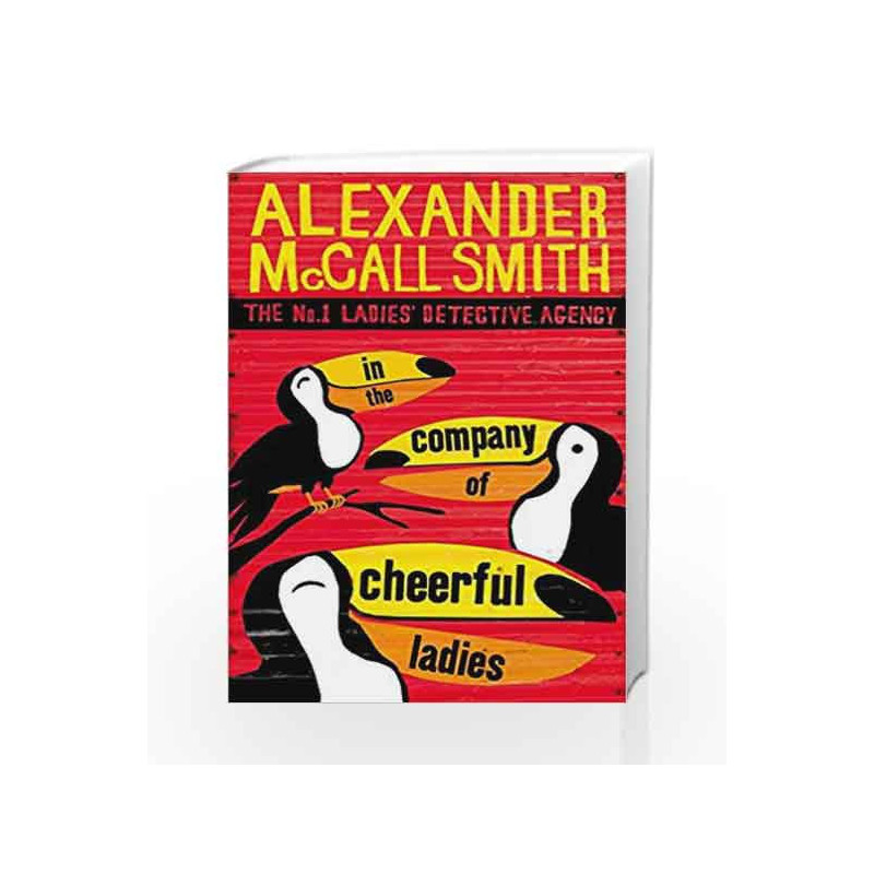 In The Company Of Cheerful Ladies No. 1 Ladies Detective Agency by Alexander McCall Smith Buy Online In The Company Of Cheerful Ladies No. 1