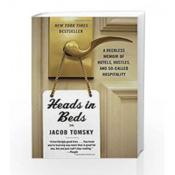 Heads in Beds by Jacob Tomsky Book-9781101973745