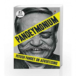 Pandeymonium: Piyush Pandey on Advertising by Piyush Pandey Book-9780143427650