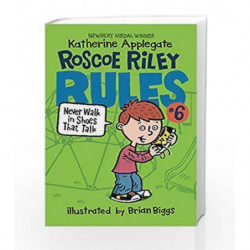 Roscoe Riley Rules #6: Never Walk in Shoes That Talk by Katherine Applegate Book-9780062392534