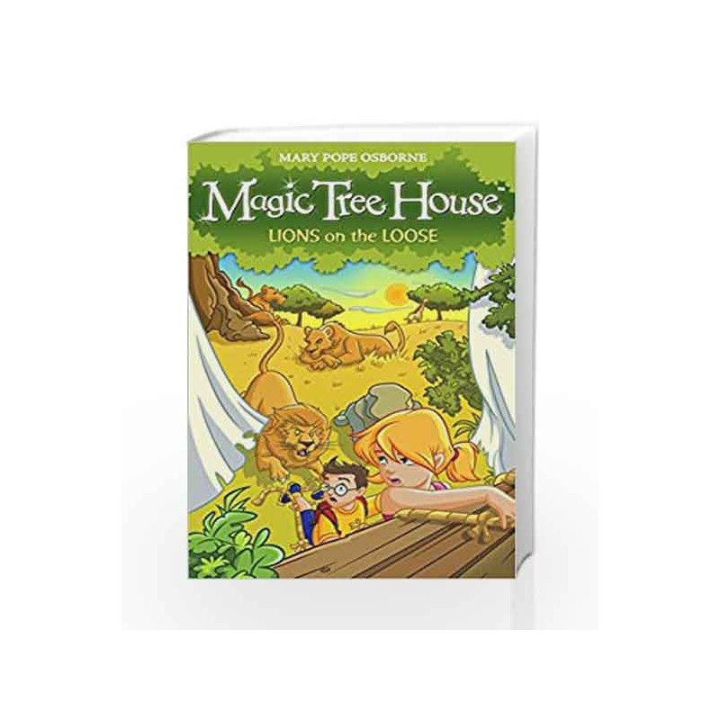 Magic Tree House 11: Lions on the Loose by Mary Pope Osborne Book-9781862305724