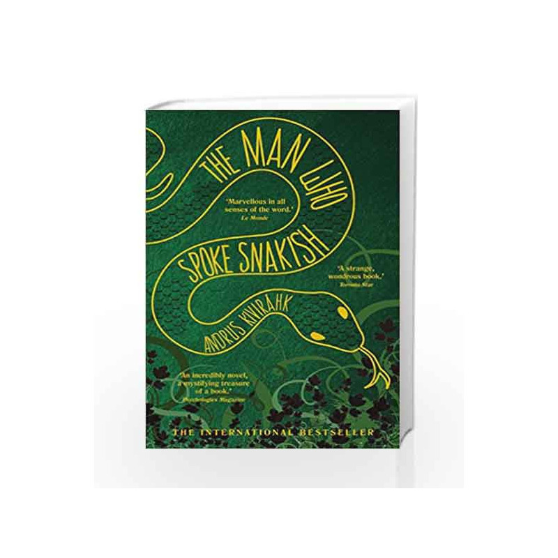 The Man Who Spoke Snakish by Andrus Kivir?hk Book-9781611855272