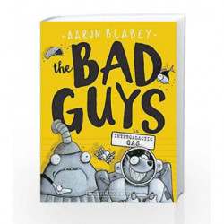 The Bad Guys #5: Intergalactic Gas by Aaron Blabey Book-9781760279479