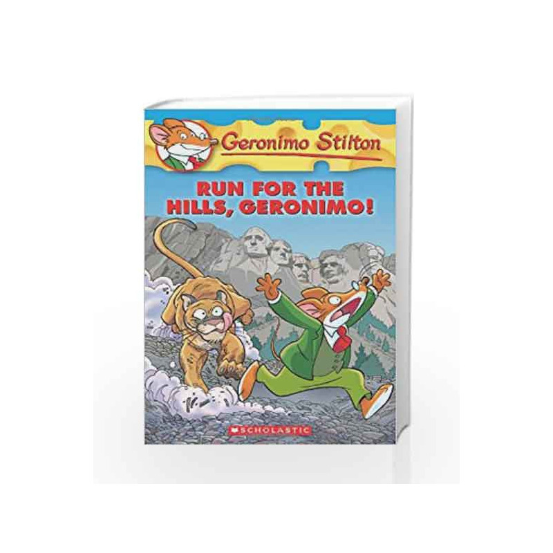 Run for the Hills Geronimo: 47 (Geronimo Stilton) by Geronimo Stilton Book-9780545331326