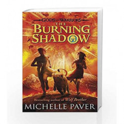 Gods and Warriors: The Burning Shadow (Book Two) by Michelle Paver Book-9780141339290