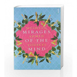Mirages of the Mind by Mushtaq Ahmad Yusuf Book-9788184005530